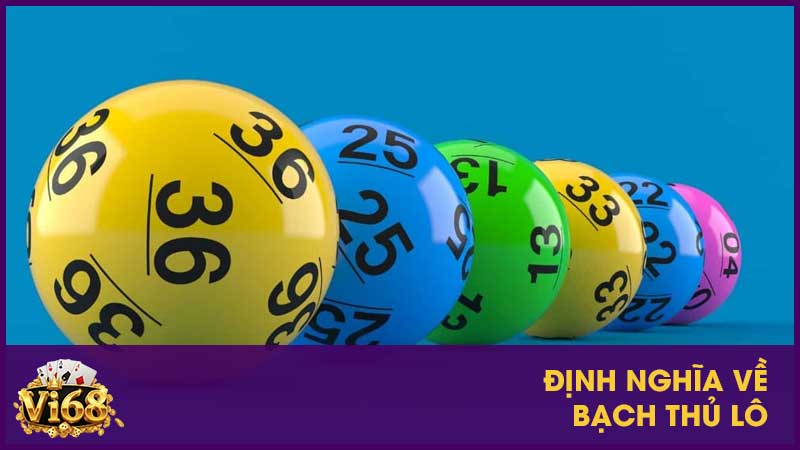 Bạch thủ lô là gì? Làm sao để chiến thắng? 2 Định nghĩa về bạch thủ lô