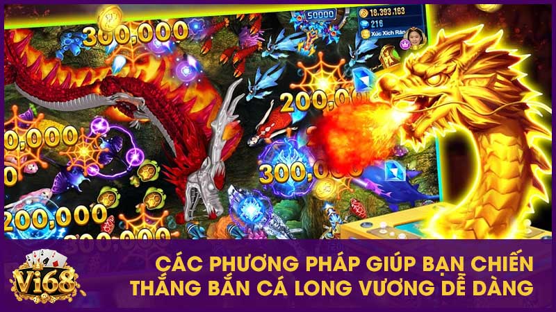 Các phương pháp giúp bạn chiến thắng bắn cá Long Vương dễ dàng