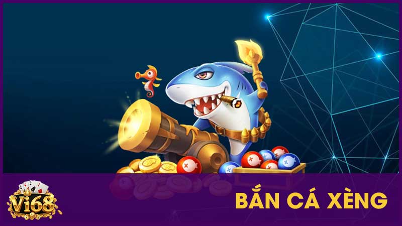 Bắn cá Xèng - Chơi 1 lần say đắm 1 đời 1 Bắn Cá Xèng - Chơi 1 lần say đắm 1 đời