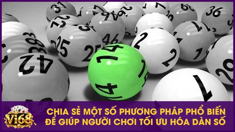Dàn đề 36 số - Chiến lược hiệu quả và mẹo chiến thắng 3 Chia sẻ một số phương pháp phổ biến để giúp người chơi tối ưu hóa dàn số