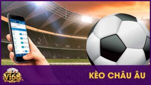 Kèo châu Âu là gì? Cách đọc kèo 1X2 và kinh nghiệm bắt kèo 4 Kèo châu Âu là gì? Cách đọc kèo 1X2 và kinh nghiệm bắt kèo
