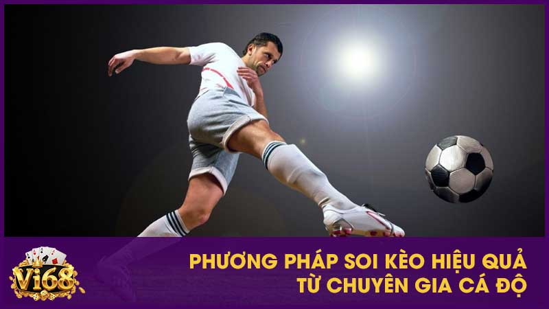 Kèo tài xỉu là gì? Hướng dẫn soi kèo chuẩn từ Vi68 4 Phương pháp soi kèo hiệu quả từ chuyên gia cá độ