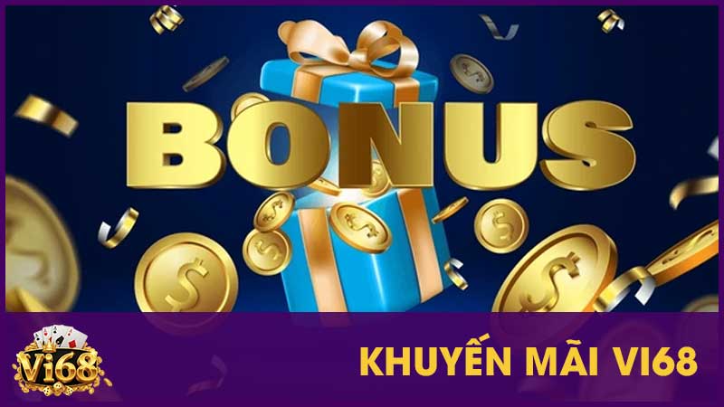 Khuyến mãi Vi68: Tổng hợp ưu đãi hấp dẫn nhất 1 Khuyến mãi Vi68: Tổng hợp ưu đãi hấp dẫn nhất