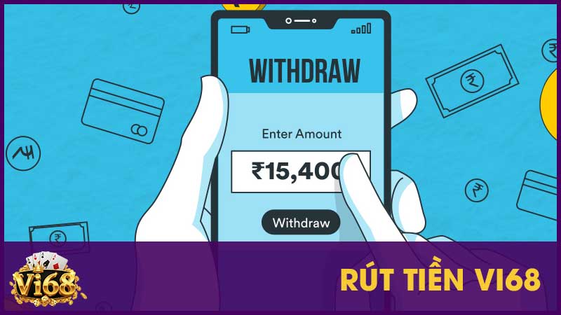 Rút tiền Vi68 - Hướng dẫn chi tiết cách rút thưởng nhanh chóng 1 Rút tiền Vi68 – Hướng dẫn chi tiết cách rút thưởng nhanh chóng