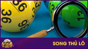 Bí quyết chơi song thủ lô chưa ai chỉ bạn 4 Bí quyết chơi song thủ lô chưa ai chỉ bạn